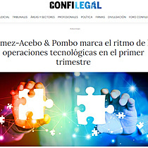 Gmez-Acebo & Pombo marca el ritmo de las operaciones tecnolgicas en el primer trimestre